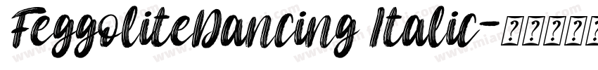 FeggoliteDancing Italic字体转换